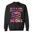 Just A Girl Who Loves Books Sweatshirt