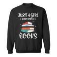 Just A Girl Who Loves Books Women Book Lovers Bookish Girls Sweatshirt
