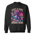 Just a Girl Who Loves Dragons And Books Dragon Sweatshirt Just a Girl Who Loves Dragons And Books Dragon Sweatshirt