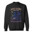 Just a Girl Who Loves Dragons And Books Fantasy Sweatshirt Just a Girl Who Loves Dragons And Books Fantasy Sweatshirt