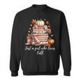 Just a Girl Who Loves Fall Books And Pumpkins Sweatshirt Just a Girl Who Loves Fall Books And Pumpkins Sweatshirt