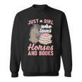 Just A Girl Who Loves Horses And Books Reading Animal Horse Sweatshirt