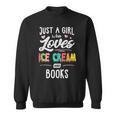 Just A Girl Who Loves Ice Cream And Books Women Sweatshirt