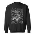 Just One More Chapter Book Lover Quote Sweatshirt