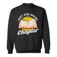 Just One More Chapter Book Reading Bookworm Sweatshirt