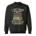 I Just Want To Work In My Garden And Read Books Gardening Sweatshirt