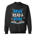 Language English Teacher Bruh Read A Book Sweatshirt