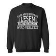 Lass Mich Einfach Lesen Und Keine Mand Wird Hurt Books Sweatshirt Lass Mich Einfach Lesen Und Keine Mand Wird Hurt Books Sweatshirt