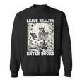 Leave Reality Enter Books Skeleton Reading Book Sweatshirt