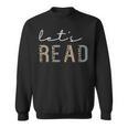 Let's Read Book Nerd Reading Book Lover Librarian Teacher Sweatshirt