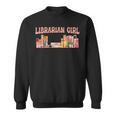 Librarian Girl Book Lover Reading Bookworm Librarian Sweatshirt