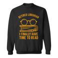 Librarian Retirement Library Books Lovers Sweatshirt