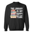 The Library Is My Happy Place Book Lover Tshirt Sweatshirt