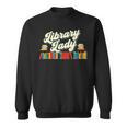Library Lady School Librarian Cataloger Books Book Lover Sweatshirt Library Lady School Librarian Cataloger Books Book Lover Sweatshirt