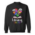 Library Squad School Librarian Bookworm Book Lover Teacher For Men Women Kids Sweatshirt Library Squad School Librarian Bookworm Book Lover Teacher For Men Women Kids Sweatshirt