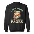 Life Is Better After A Few Pages Book Lover Reading Quote Sweatshirt