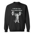 I Lift So I Can Carry More Books Cat Humor Sweatshirt