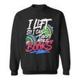 Lift So I Can Carry More Books Lovers Gym Reader Sweatshirt
