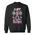 Lift So I Can Carry More Books Reading Lovers Workout Girl Sweatshirt