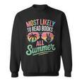 Most Likely To Read Books All Summer Break Beach Readers Sweatshirt Most Likely To Read Books All Summer Break Beach Readers Sweatshirt