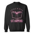 Lit Happens Book Reading Literary English Teacher Librarian Sweatshirt
