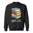 Get Lit Reading Book Sweatshirt Get Lit Reading Book Sweatshirt