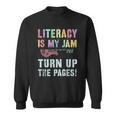 LITERACY IS MY JAM Turn Up Read Book Sound Volume Sweatshirt