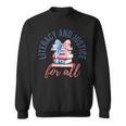 Literacy And Justice For All Book Coquette Bookworm 4th July Sweatshirt Literacy And Justice For All Book Coquette Bookworm 4th July Sweatshirt