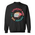 Literacy And Justice For All Groovy Reading Book Lover Sweatshirt