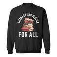 Literacy And Justice For All Read Banned Books Banning Books Sweatshirt