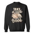 Take a Look It's In a Book Author History Reading Sweatshirt Take a Look It's In a Book Author History Reading Sweatshirt