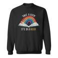 Take A Look It's In A Book Rainbow Bookworm Book Lover Sweatshirt