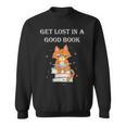 Get Lost In a Good Book Sweatshirt Get Lost In a Good Book Sweatshirt