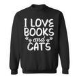 I Love Books And Cats Book Lover Sweatshirt