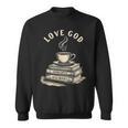 Love God Drink Coffee Read Books Graphic Book Reader Sweatshirt