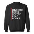Love God Drink Coffee Read Books Lover Jesus Cross Christian Sweatshirt