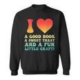 I Love A Good Book Sweet Treat Crochet Baking Sweatshirt I Love A Good Book Sweet Treat Crochet Baking Sweatshirt
