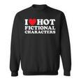 I Love Hot Fictional Characters Book Movie Game Fandom Sweatshirt
