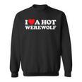 I Love A Hot Werewolf Lycan Wolfman Book Character Fan Sweatshirt I Love A Hot Werewolf Lycan Wolfman Book Character Fan Sweatshirt