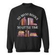 Love Reading Just One More Chapter I Love All The Books Sweatshirt Love Reading Just One More Chapter I Love All The Books Sweatshirt