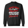 Never Mess With An English Teacher We'Ll Use Words Books Men Women Sweatshirt Never Mess With An English Teacher We'Ll Use Words Books Men Women Sweatshirt