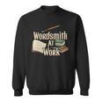 Wordsmith At Work Vintage Writer & Author Pen Book Lover Sweatshirt Wordsmith At Work Vintage Writer & Author Pen Book Lover Sweatshirt