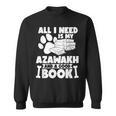 All i Need Is My Azawakh And a Good Book Sweatshirt
