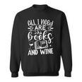 All I Need Are Books And Wine Cute Reading Sweatshirt