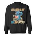 All I Need Is My Cat And Books Cute Cat Sweatshirt All I Need Is My Cat And Books Cute Cat Sweatshirt