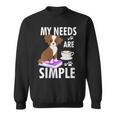 My Needs Are Simple Dog Coffee Books Humor Sweatshirt My Needs Are Simple Dog Coffee Books Humor Sweatshirt