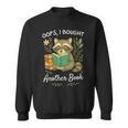 Oops I Bought Another Book Raccoon Reading Book Bookworm Sweatshirt