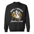 Oops I Bought Another Book Sweatshirt