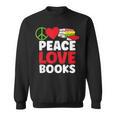 Peace Love Books Bookworm Book Lovers Sweatshirt Peace Love Books Bookworm Book Lovers Sweatshirt