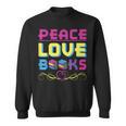 Peace Love Books Library Book Lover Sweatshirt Peace Love Books Library Book Lover Sweatshirt